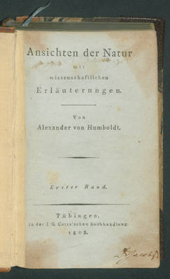 Ansichten der Natur mit wissenschaftlichen Erläuterungen. / Von Alexander von Humboldt.
1. Bd;
