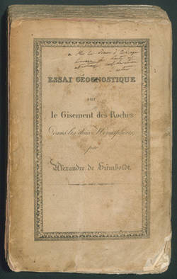 Essai géognostique sur le gisement des roches dans les deux hémisphères. / Par Alexandre de Humboldt.