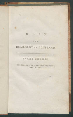 Forts. Reis van Humboldt en Bonpland.
2. Gedeelte,5;