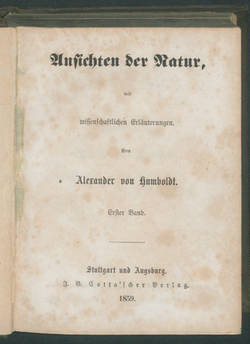 Ansichten der Natur, mit wissenschaftlichen Erläuterungen. / Von Alexander von Humboldt.  - (3. Ausg.) -
1. Bd
Enthält: 2. Bd;