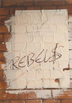 Wahlwerbung zur Bundestagswahl 1990. Übermaltes Plakat "Für soziale Sicherheit in einem vereinten Deutschland" mit Graffito "Rebels"