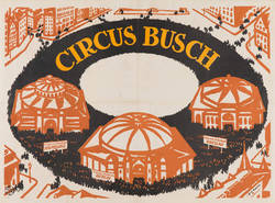 Circus Busch.  Eigenes Gebäude Hamburg Eigenes Gebäude Berlin Eigenes Gebäude Breslau