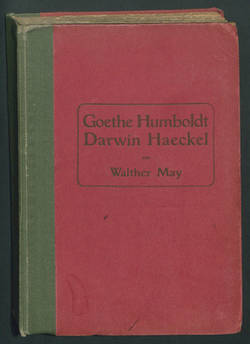 Goethe, Humboldt, Darwin, Haeckel: Vier Vorträge / von Walther May