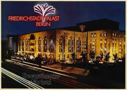 Friedrichstadtpalast Berlin. Revuetheater + Varieté