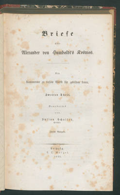 Briefe über Alexander von Humboldt's Kosmos...
2. Th. / Bearb. v. Julius Schaller. - 2. Ausg.;
