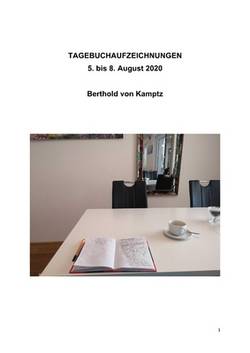 Tagebuchaufzeichnungen einer Reise nach Österreich und Berlin 5.8.-9.8.2020;