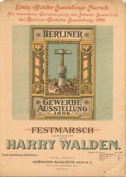 Harry Walden: Berliner Gewerbe-Ausstellung-Marsch;