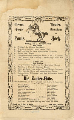 Circus-Theater. Cirque olympique de Mr. Louis Götz. Die Zauber-Flöte