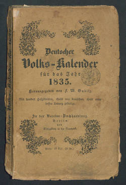 DEUTSCHER VOLKS-KALENDER. Für das Jahr 1835. Herausgegeben von F. W. Gubitz. Mit hundert Holzschnitten theils von demselben, theils unter dessen Leitung gefertigt.