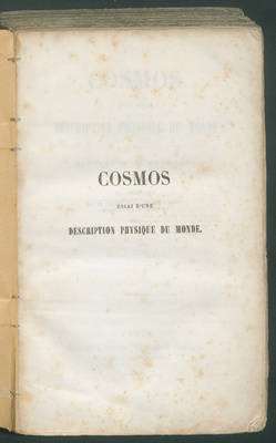 Cosmos: essai d'une description physique du monde / par Alexandre de Humboldt. Traduit par H. Faye
P.1