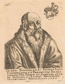 Georg: Buchholzer: Primus Pastor Evangelichus et Praepositus Berlinensis...;