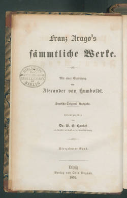 Franz Arago's sämmtliche Werke...
14. Bd, 4: Arago, Franz: Populäre Astronomie / von Franz Arago. -(Nach der von I.A. Barral besorgten französischen Ausgabe). -