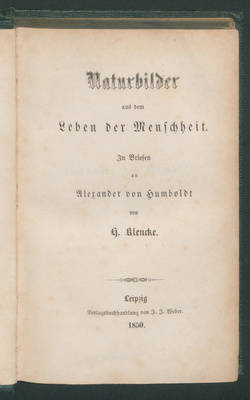 Naturbilder aus dem Leben der Menschheit: In Briefen an Alexander von Humboldt / von H. Klencke.