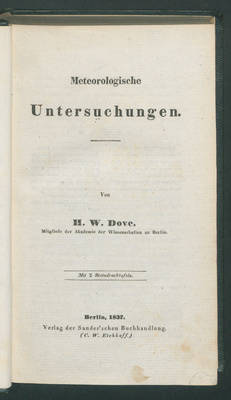 Meteorologische Untersuchungen / Von H.W. Dove