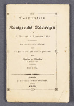 "Constitution des Königsreichs Norwegen vom 17. Mai und 4. Nov. 1814. - Aus dem Norwegischen übersetzt und der freien deutschen Nation gewidmet von Metzler & Winter, Swinemünde."