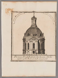 Die neue Dreifaltigkeits Kirche, wie solche/anjetzt auf der Friedrich-Stadt erbauet wird.;