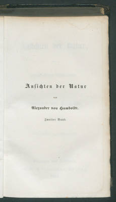 Ansichten der Natur, mit wissenschaftlichen Erläuterungen. / Von Alexander von Humboldt.  - 3. verb. u. verm. Ausg. -
2. Bd